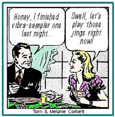 Honey, I finished Vibra Sample One last night! Swell, let